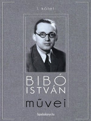 cover image of Bibó István művei I. kötet